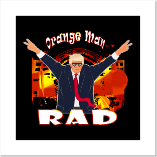 Funny Donald Trump Orange Man Rad Pro Trump Posters and Art